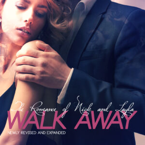 Walk Away by Crystal Cierlak (Nick and Layla #1)